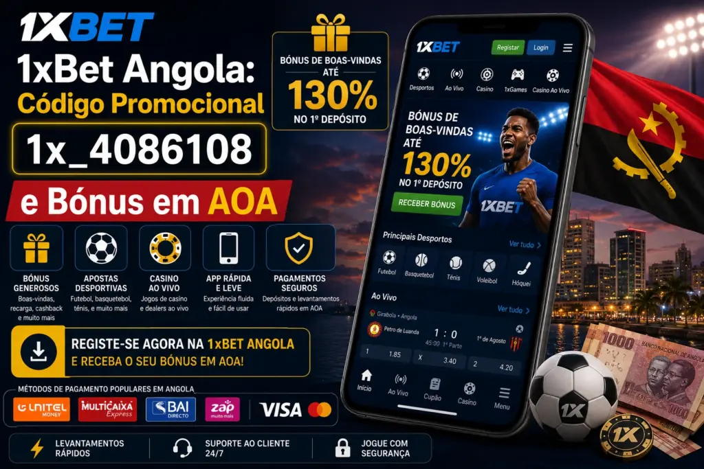 1xBet Angola código promocional 1x_4086108 com bónus de boas-vindas em AOA